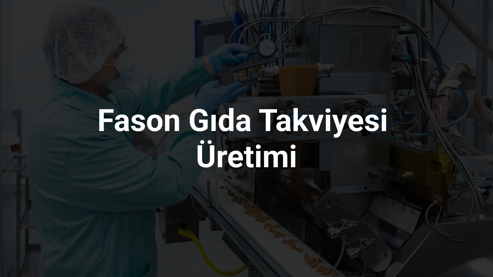 Fason Gıda Takviyesi Üretimi